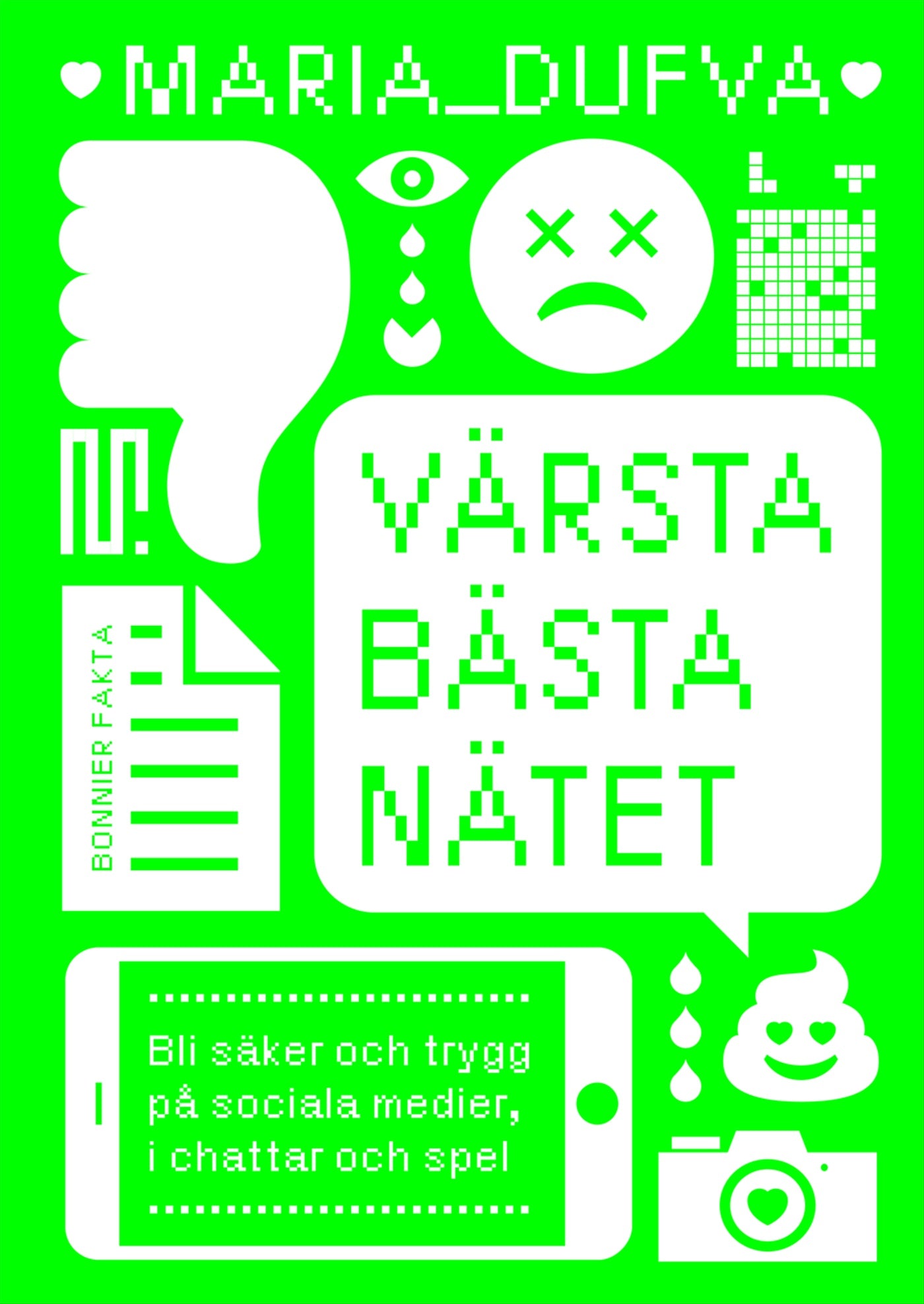 Värsta bästa nätet : bli säker och trygg på sociala medier, i chattar och spel – E-bok
