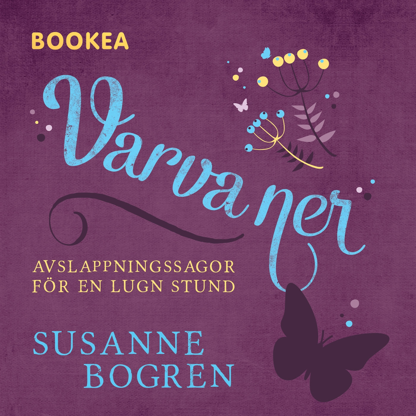 Varva ner : avslappningssagor för en lugn stund – Ljudbok