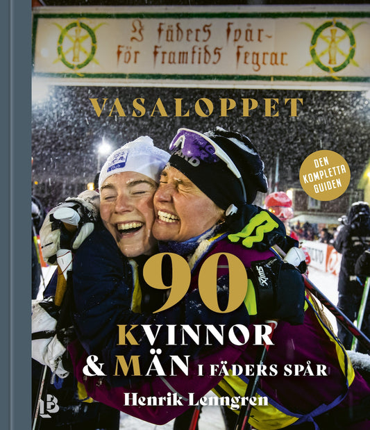 Vasaloppet - 90 Kvinnor och Män i fäders spår – E-bok