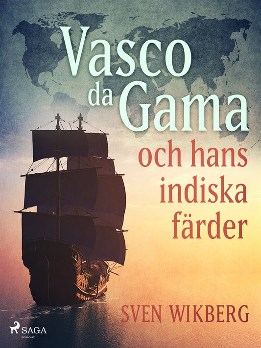 Vasco da Gama och hans indiska färder – E-bok