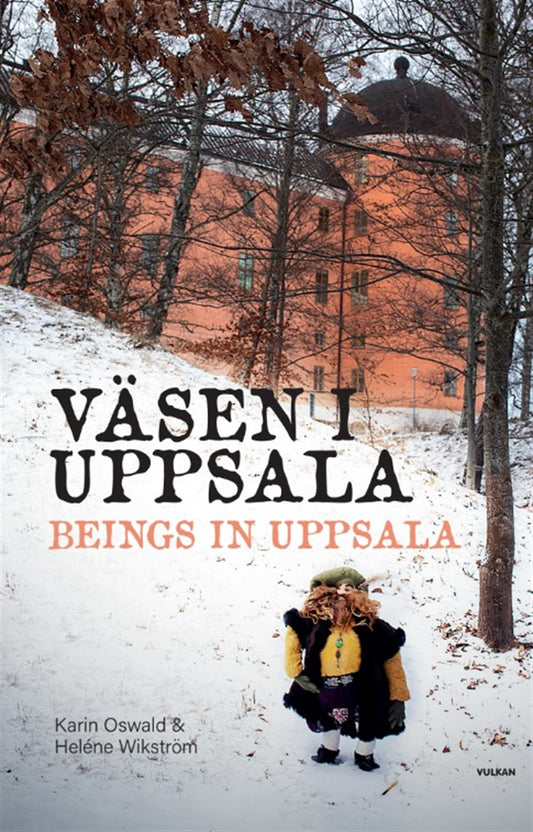 Väsen i Uppsala / Beings in Uppsala – E-bok