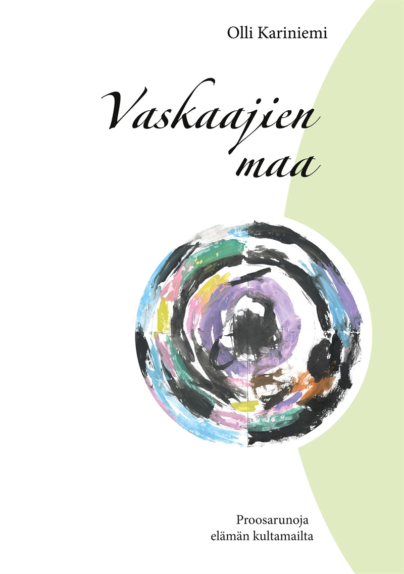 Vaskaajien maa: Proosarunoja elämän kultamailta – E-bok