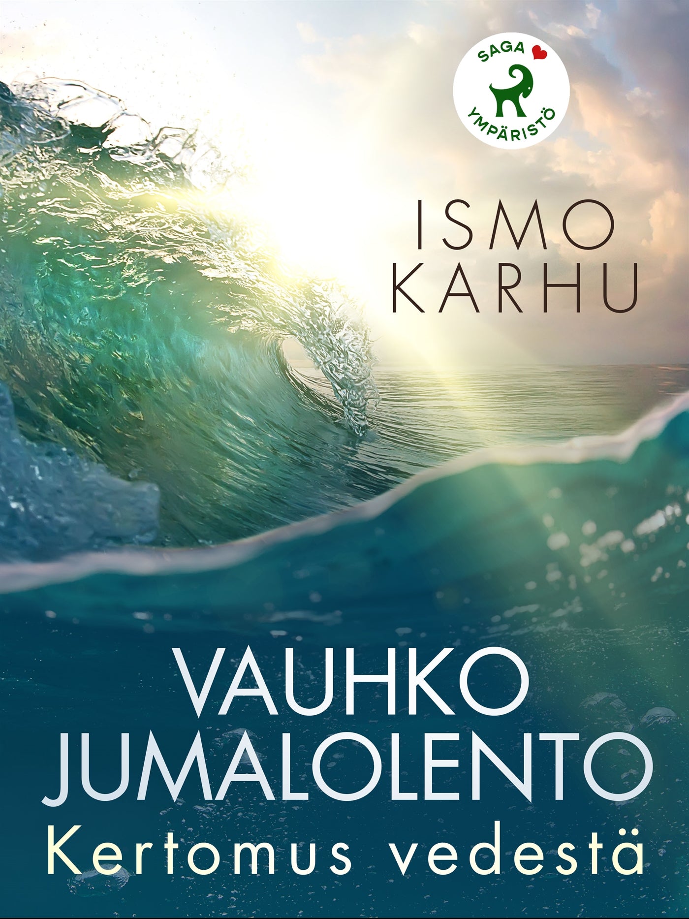 Vauhko jumalolento – Kertomus vedestä – E-bok