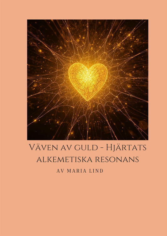 Väven av Guld, Hjärtats Alkemiska Resonans – E-bok