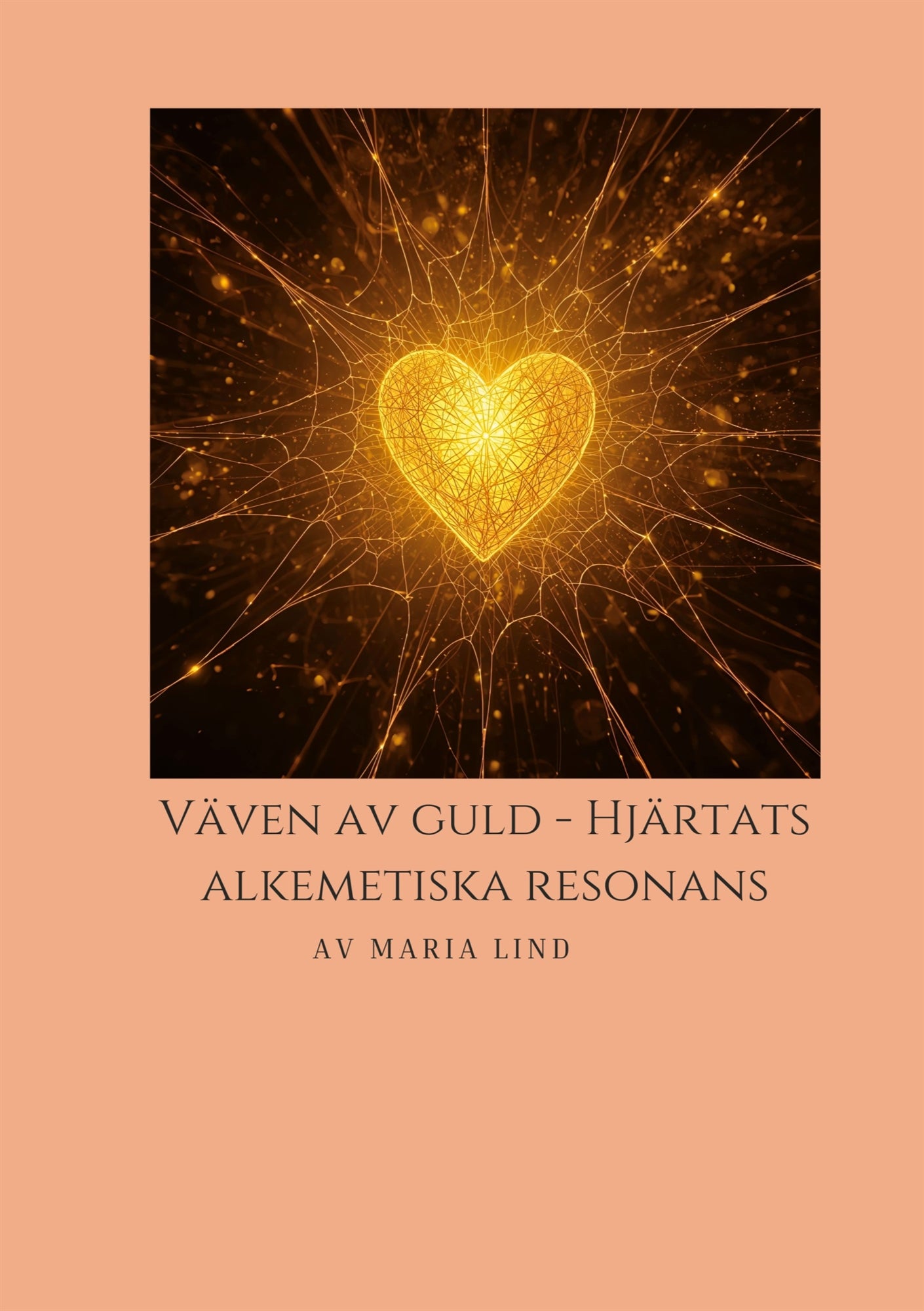 Väven av Guld, Hjärtats Alkemiska Resonans – E-bok