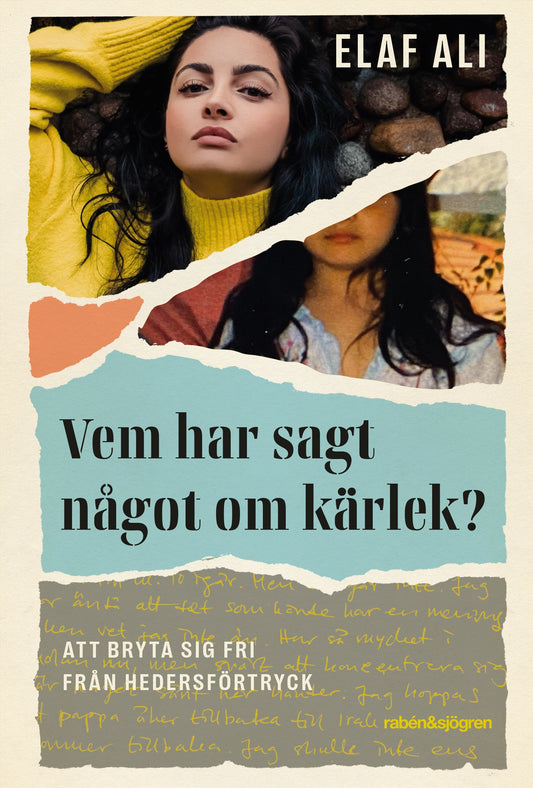 Vem har sagt något om kärlek? : att bryta sig fri från hedersförtryck – E-bok