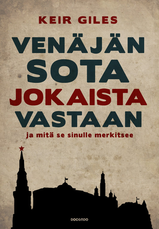 Venäjän sota jokaista vastaan – ja mitä se sinulle merkitsee – E-bok