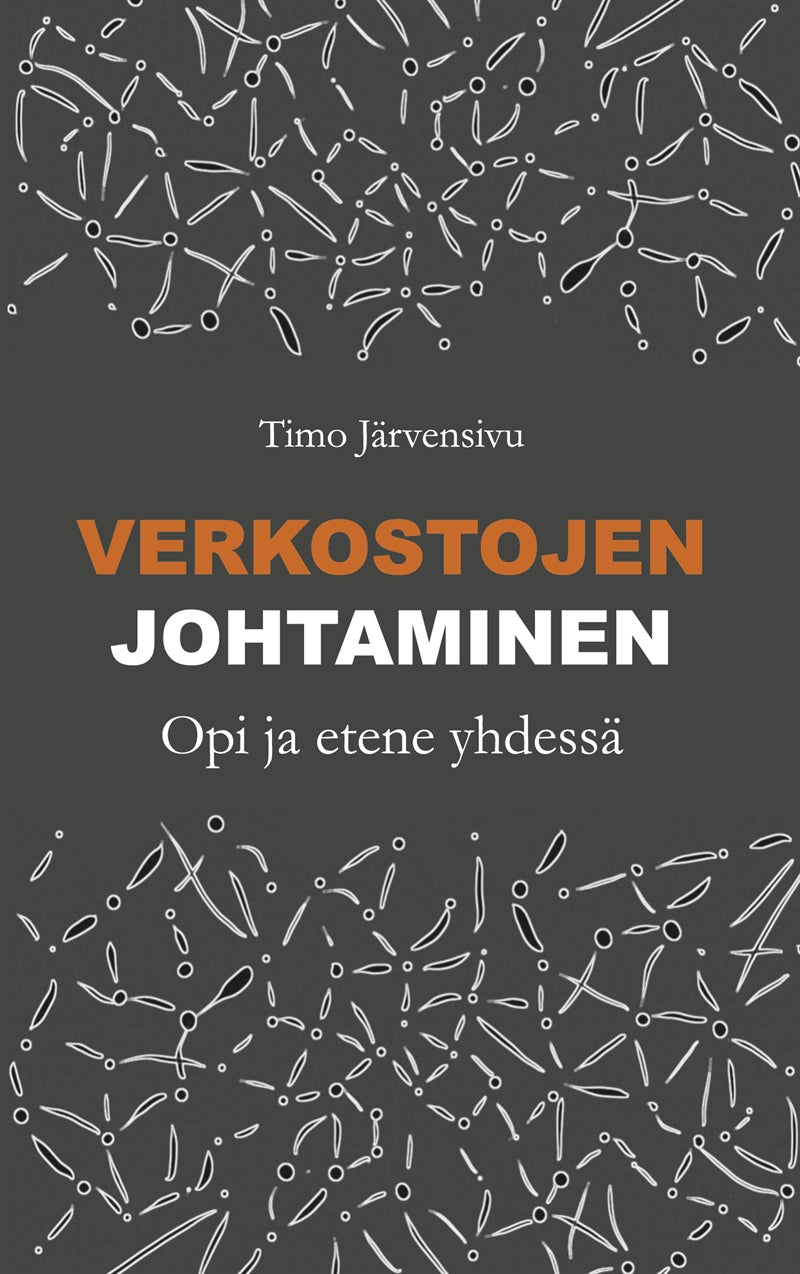 Verkostojen johtaminen: Opi ja etene yhdessä – E-bok