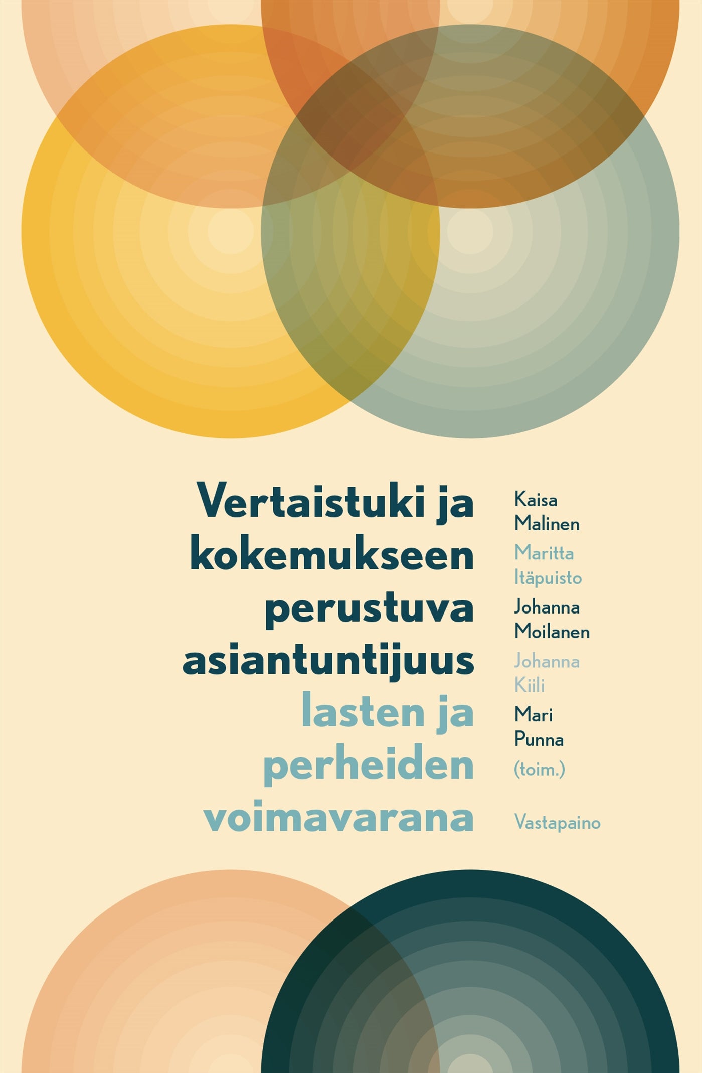Vertaistuki ja kokemukseen perustuva asiantuntijuus lasten ja perheiden voimavarana – E-bok