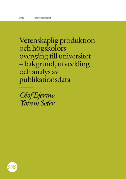 Vetenskaplig produktion och högskolors övergång till universitet: Bakgrund, utveckling och analys av publikationsdata – E-bok