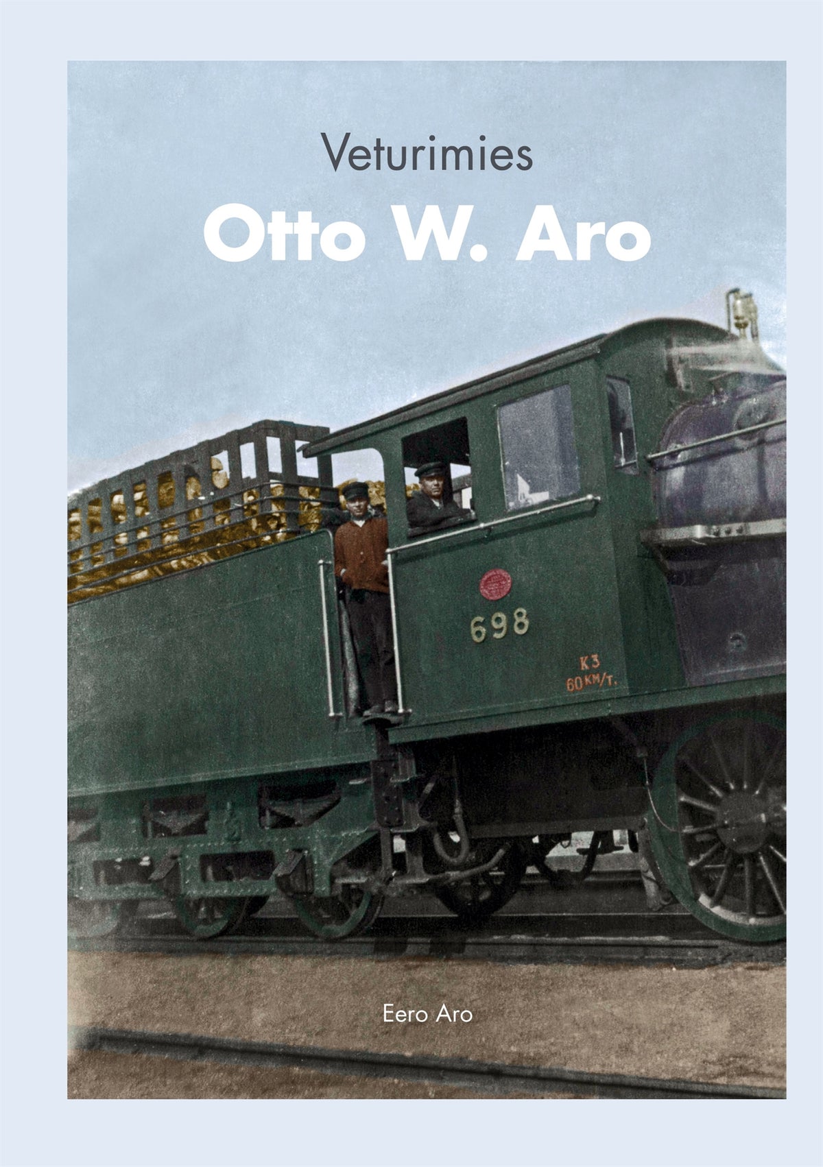 Veturimies Otto W. Aro – E-bok