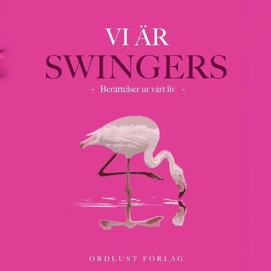 Vi är swingers: berättelser ur vårt liv – Ljudbok