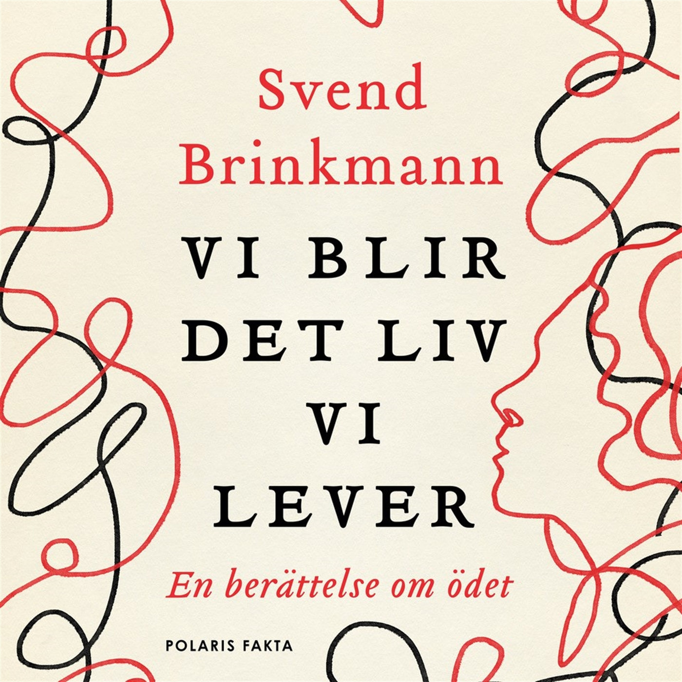 Vi blir det liv vi lever - En berättelse om ödet – Ljudbok