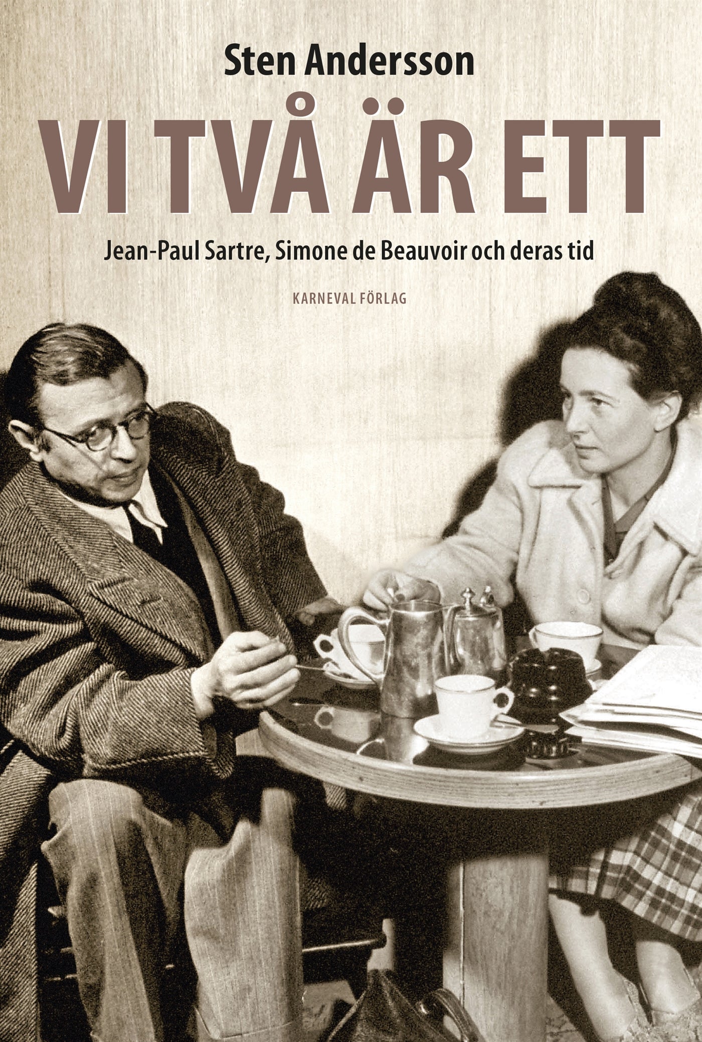 Vi två är ett : Jean-Paul Sartre, Simone de Beauvoir och deras tid – E-bok