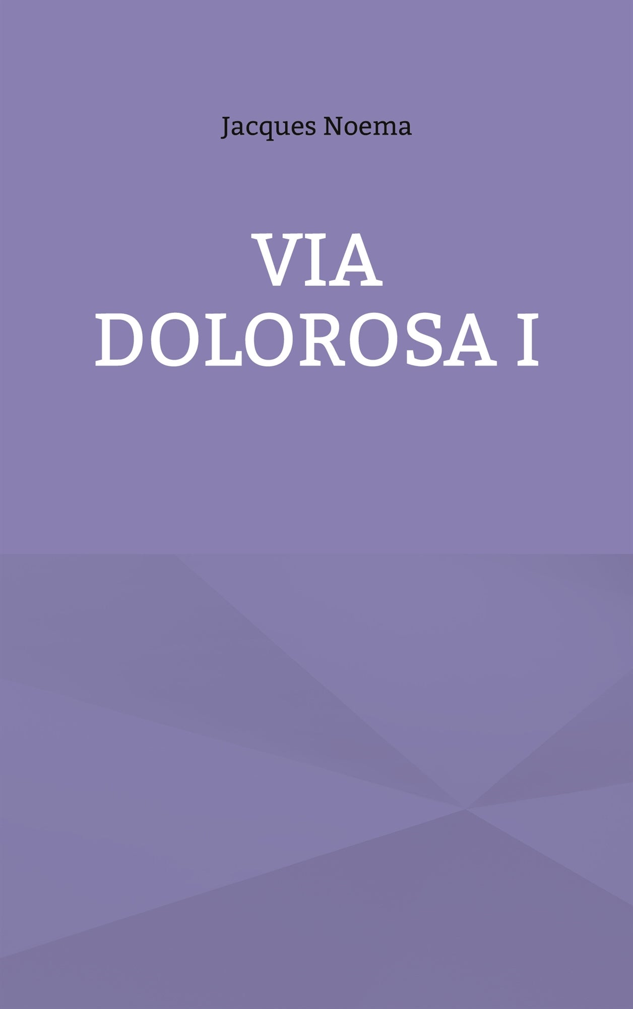 Via Dolorosa I – E-bok