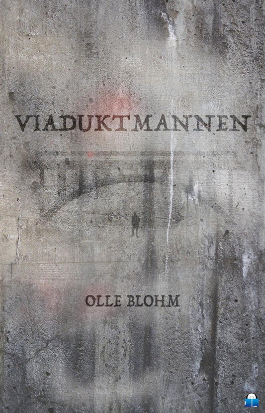 Viaduktmannen – E-bok