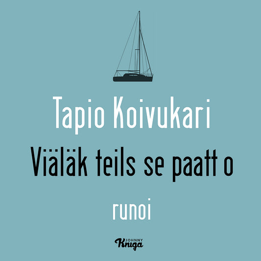 Viäläk teils se paatt o? – Ljudbok