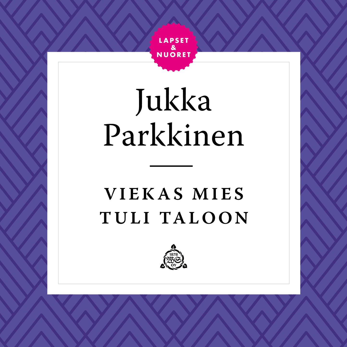 Viekas mies tuli taloon – Ljudbok