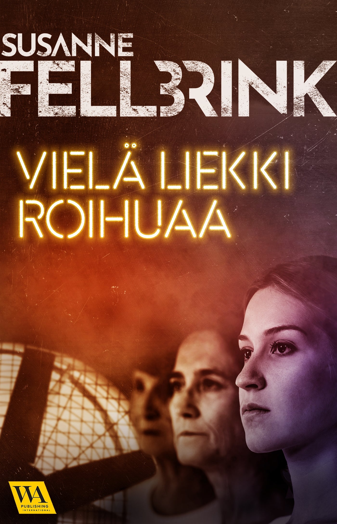 Vielä liekki roihuaa – E-bok