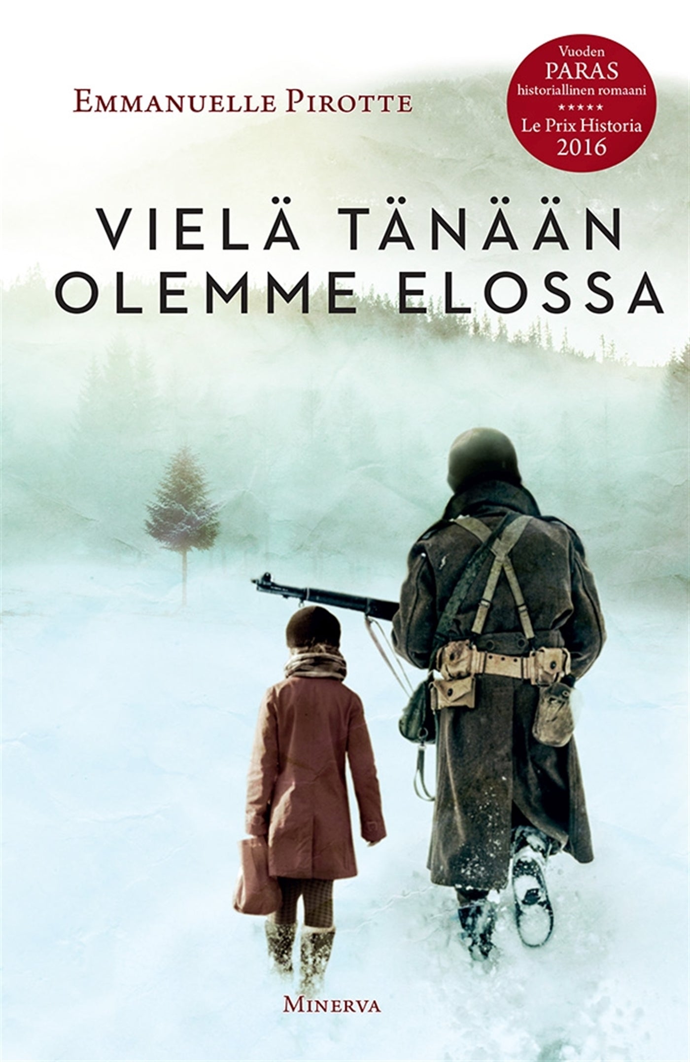 Vielä tänään olemme elossa – E-bok