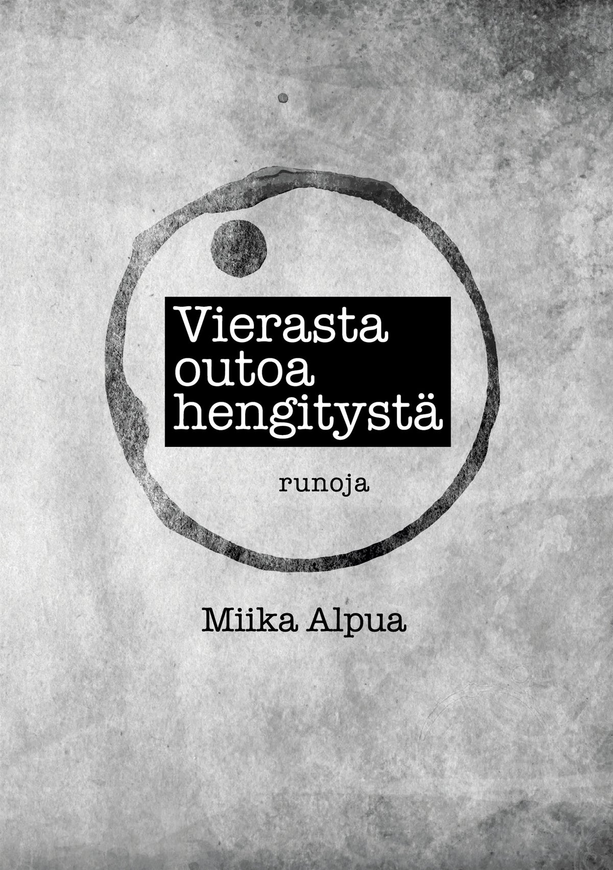 Vierasta outoa hengitystä: Runoja – E-bok