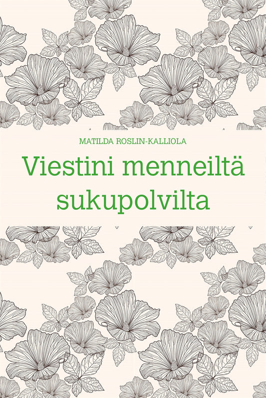 Viestini menneiltä sukupolvilta – E-bok