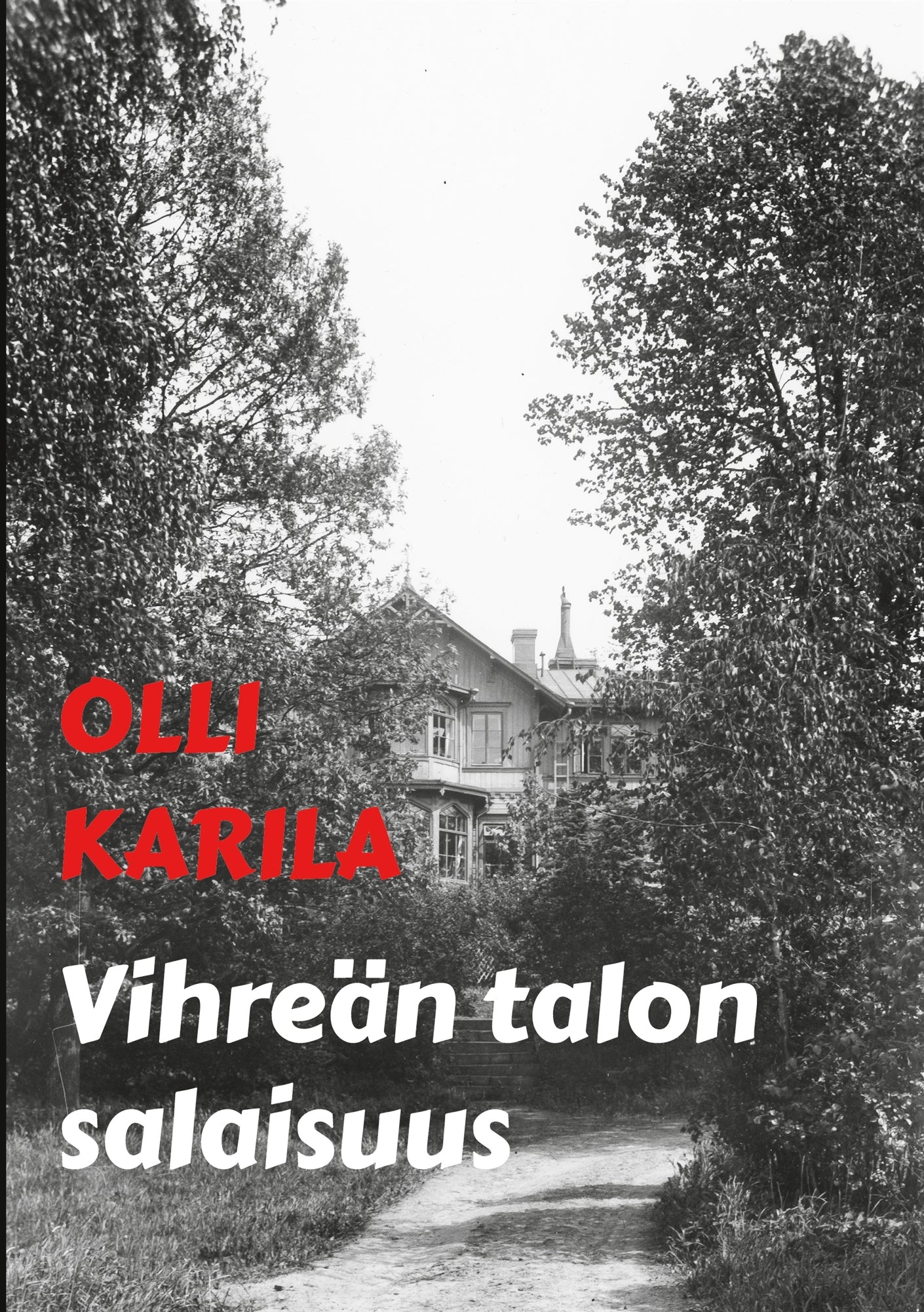Vihreän talon salaisuus: jännitysromaani – E-bok