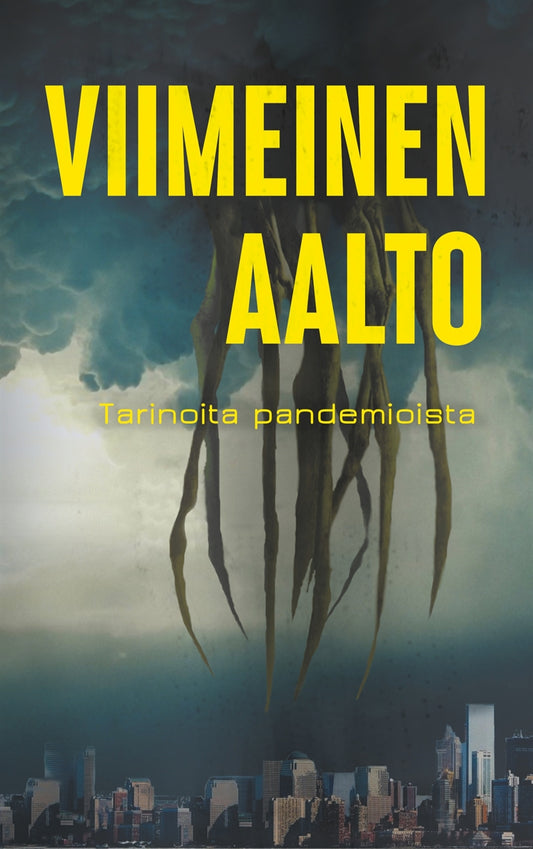 Viimeinen aalto: Tarinoita pandemioista – E-bok