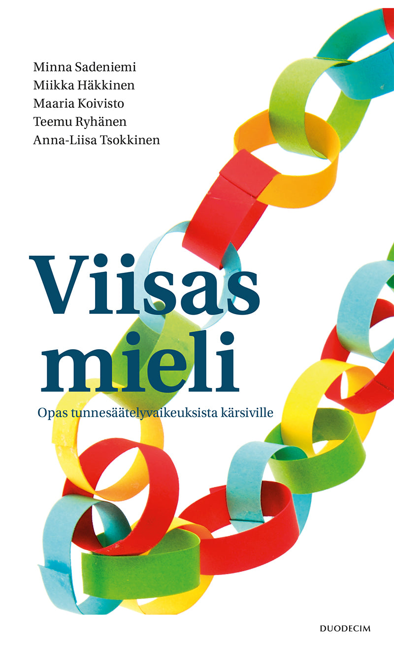 Viisas mieli  - opas tunnesäätelyvaikeuksista kärsiville – E-bok