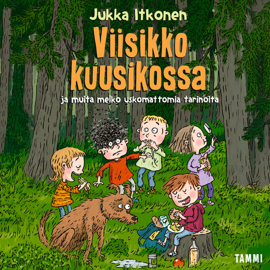 Viisikko kuusikossa ja muita melko uskomattomia tarinoita – Ljudbok