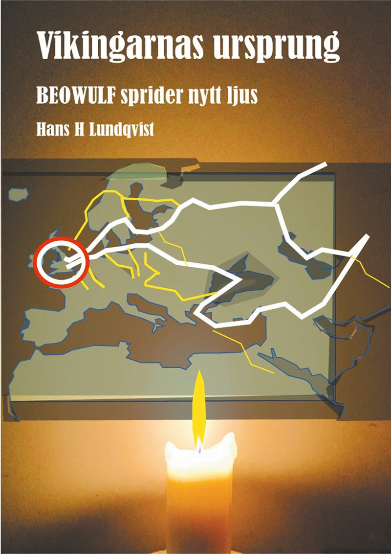 Vikingarnas ursprung: Beowulf sprider nytt ljus. – E-bok