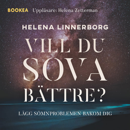 Vill du sova bättre? : lägg sömnproblemen bakom dig – Ljudbok