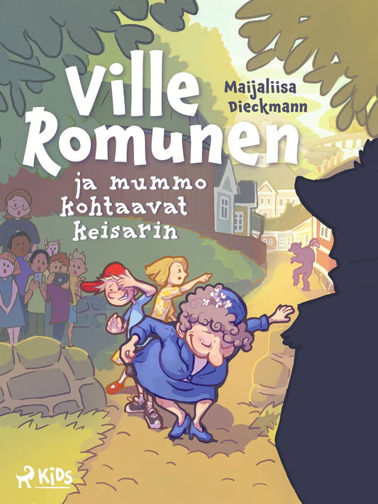 Ville Romunen ja mummo kohtaavat keisarin – E-bok