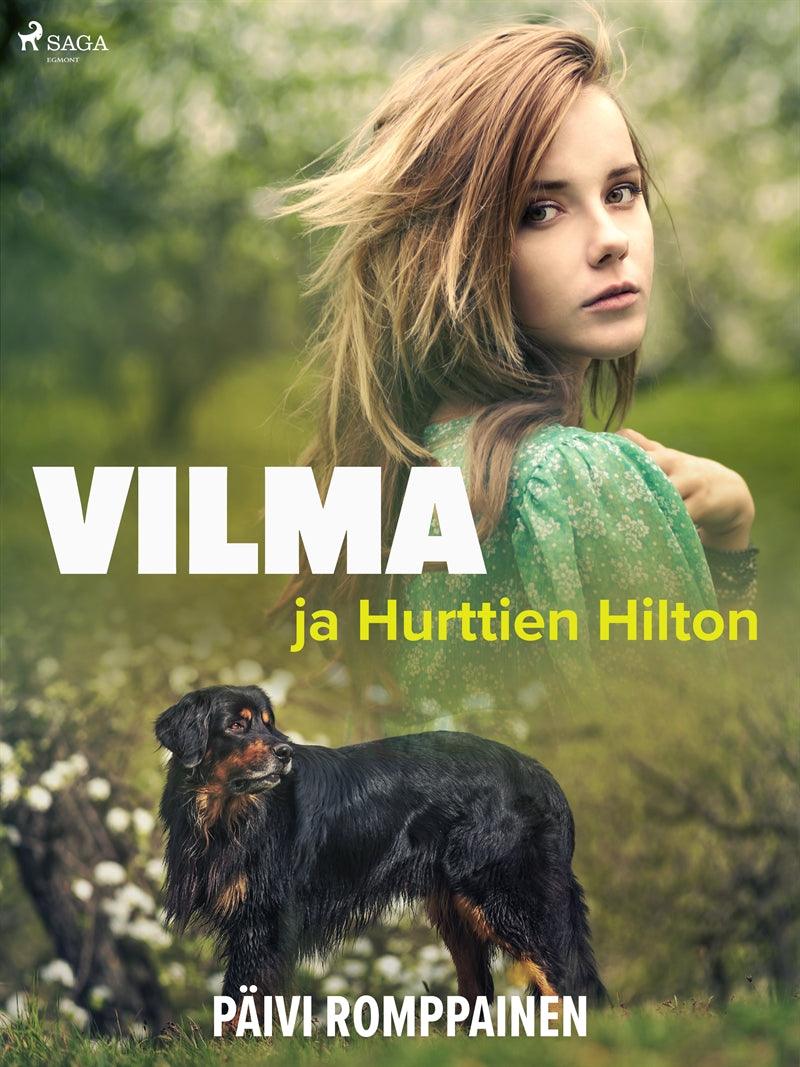 Vilma ja Hurttien Hilton – E-bok