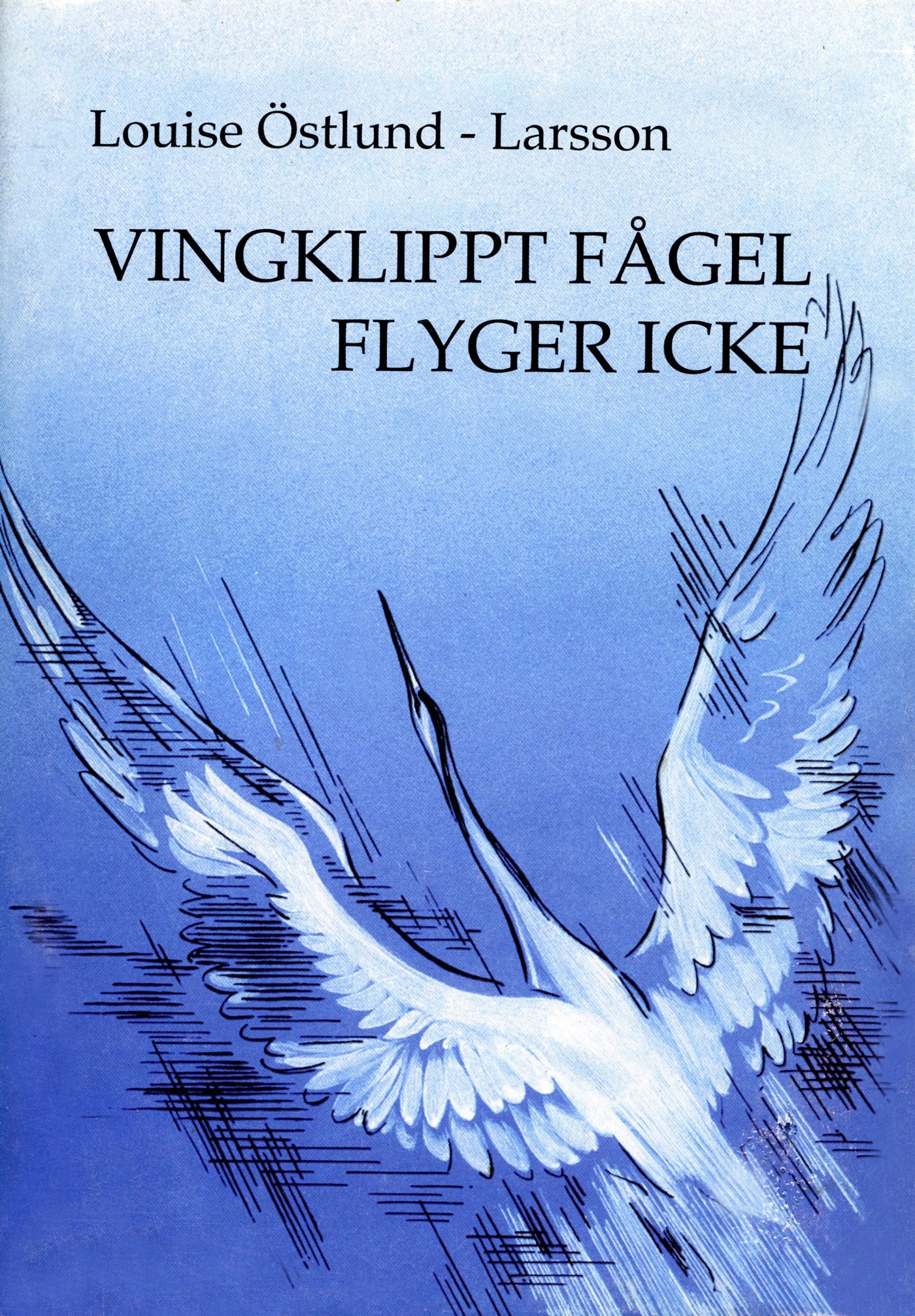 Vingklippt fågel flyger icke – E-bok