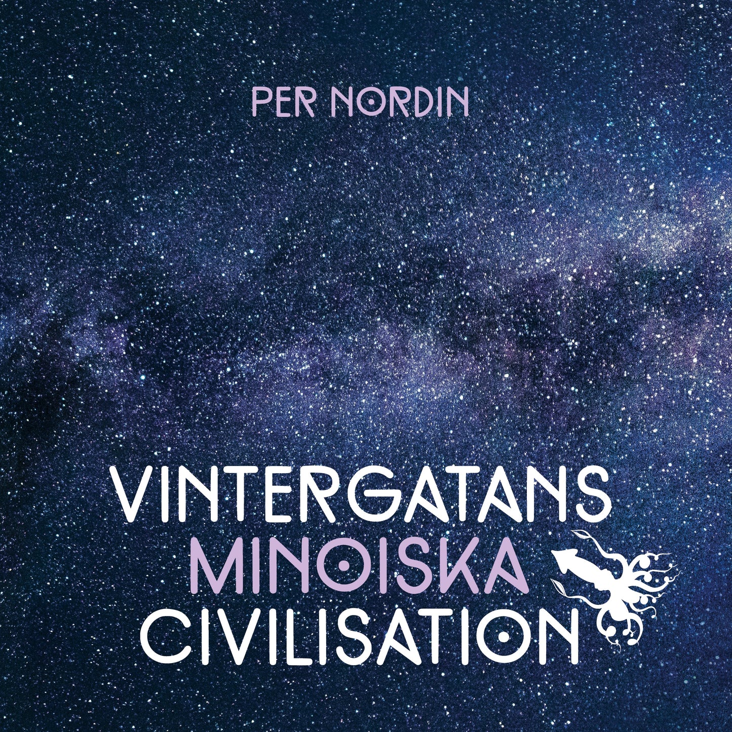 Vintergatans Minoiska Civilisation Återkomsten – E-bok