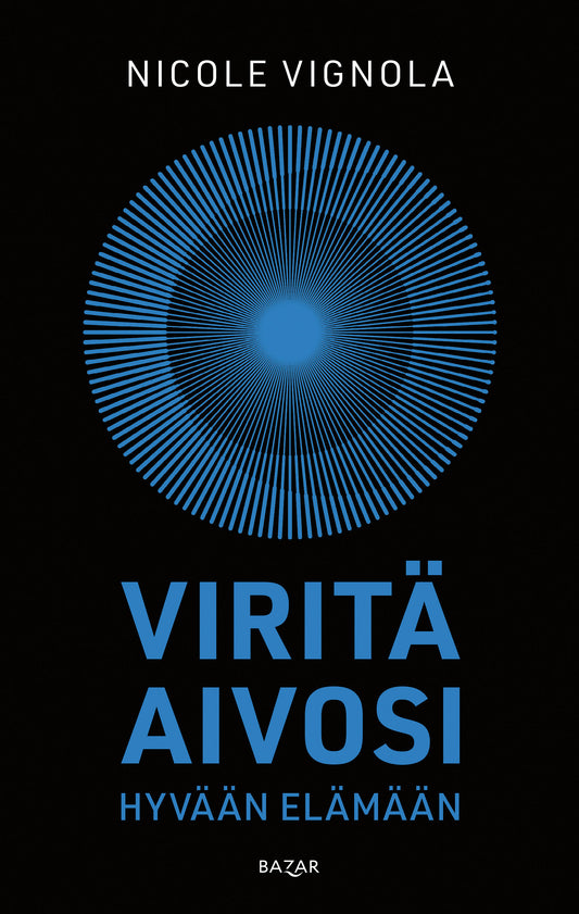 Viritä aivosi hyvään elämään – E-bok