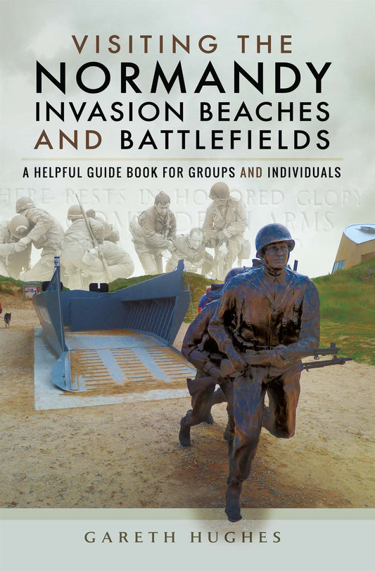 Visiting the Normandy Invasion Beaches and Battlefields – E-bok
