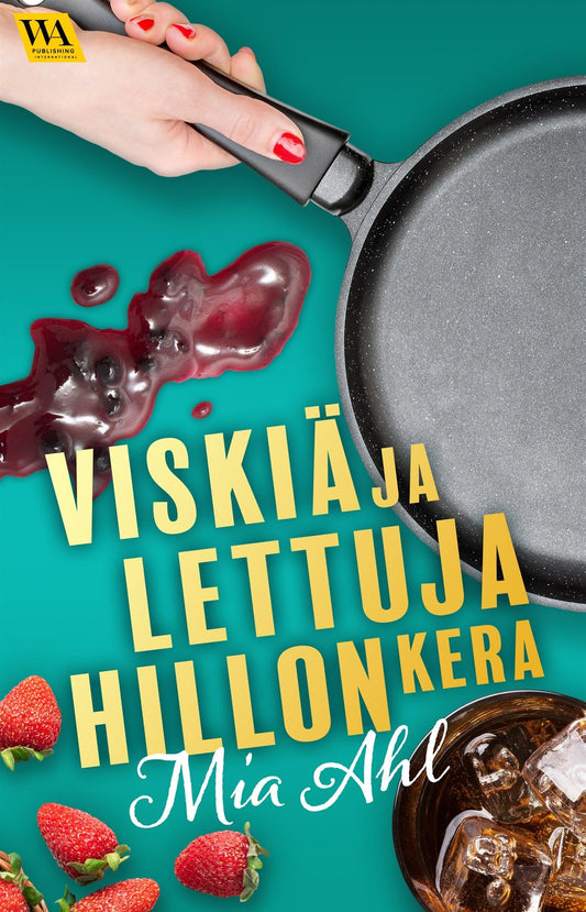 Viskiä ja lettuja hillon kera – E-bok