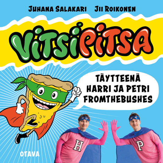 Vitsipitsa - täytteenä Harri ja Petri FromTheBushes – Ljudbok