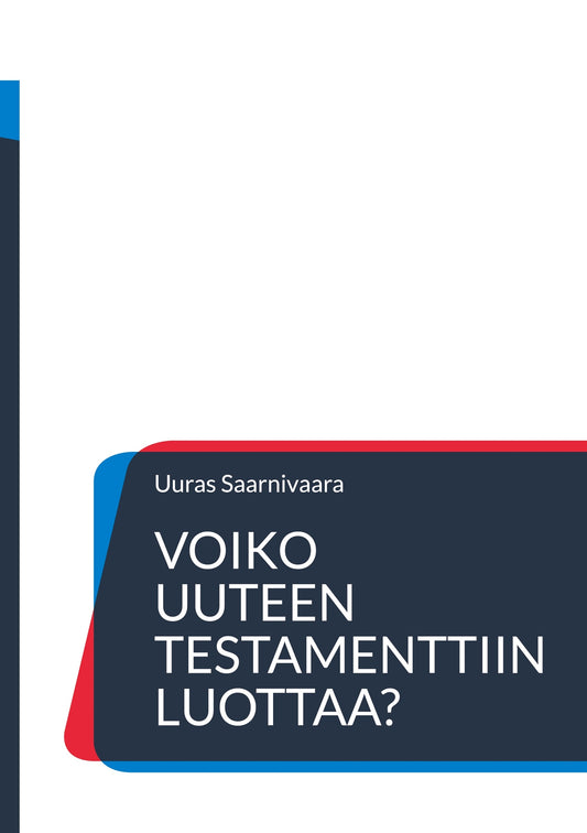 Voiko Uuteen testamenttiin luottaa? – E-bok