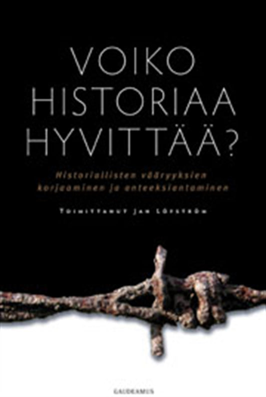 Voiko historiaa hyvittää? – E-bok