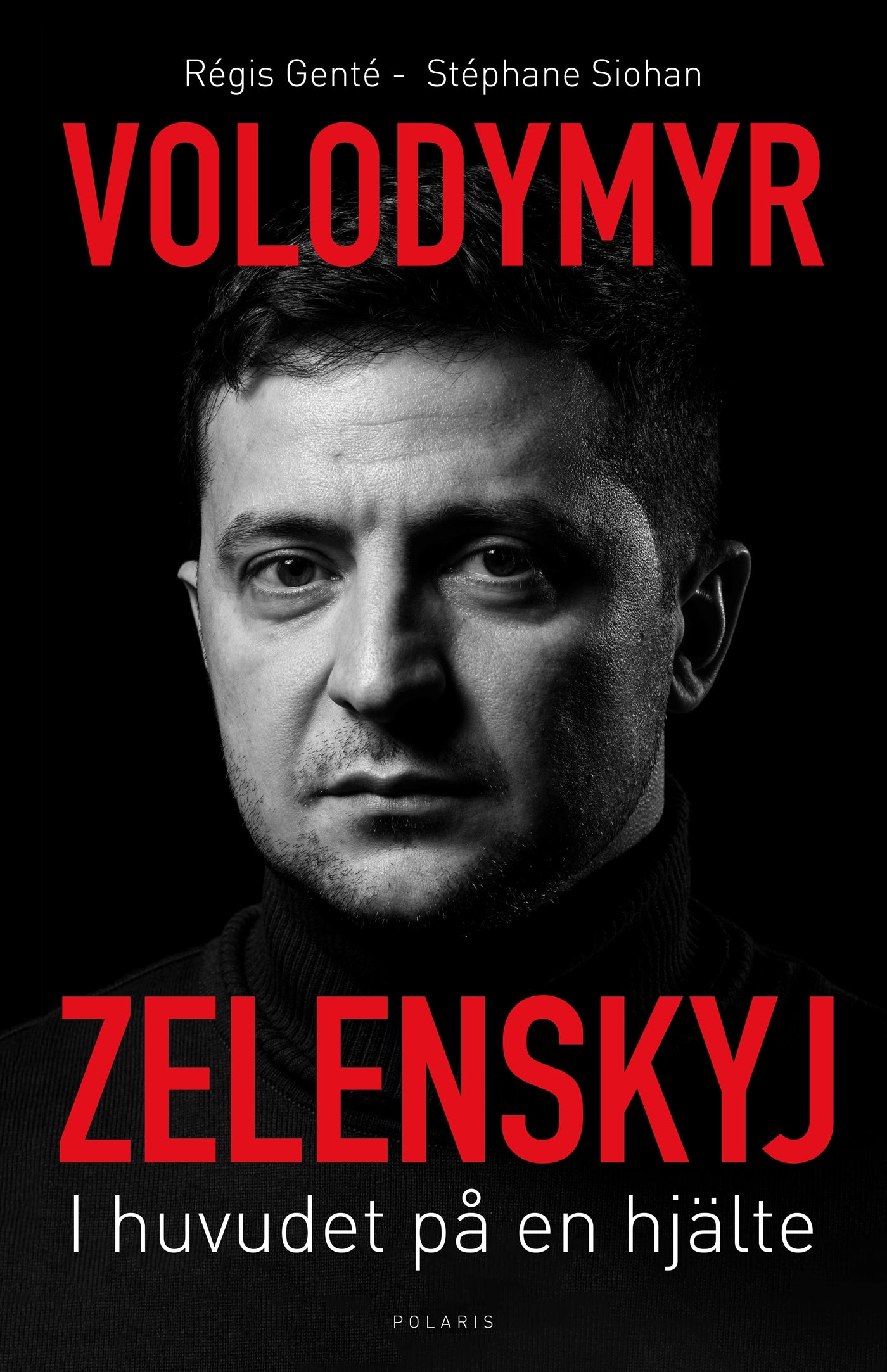 Volodymyr Zelenskyj. I huvudet på en hjälte – E-bok