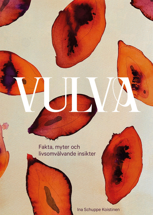 Vulva: Fakta, myter och livsomvälvande insikter – E-bok