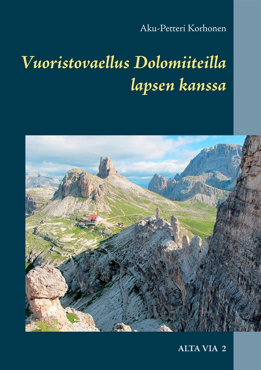 Vuoristovaellus Dolomiiteilla lapsen kanssa: Alta Via 2 – E-bok