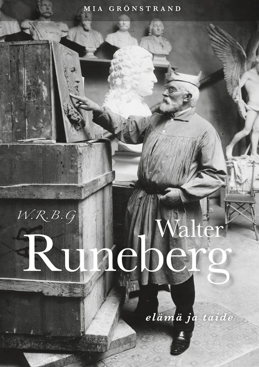 W.R.B.G. Walter Runeberg - elämä ja taide – E-bok
