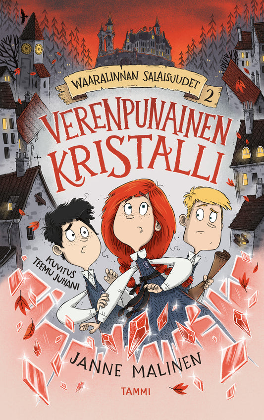 Waaralinnan salaisuudet 2. Verenpunainen kristalli – E-bok