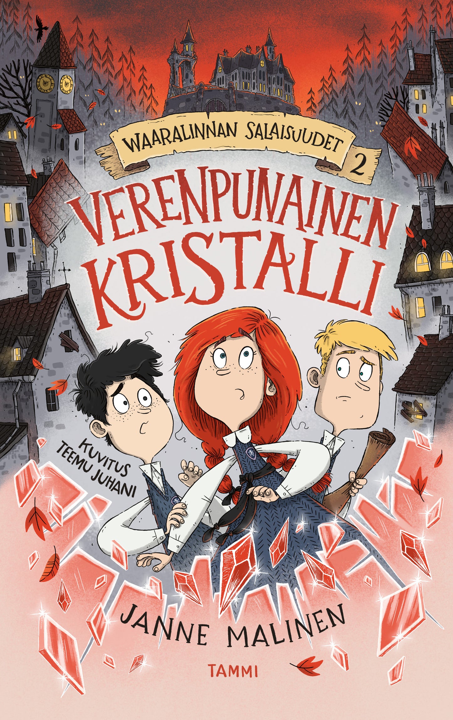 Waaralinnan salaisuudet 2. Verenpunainen kristalli – E-bok
