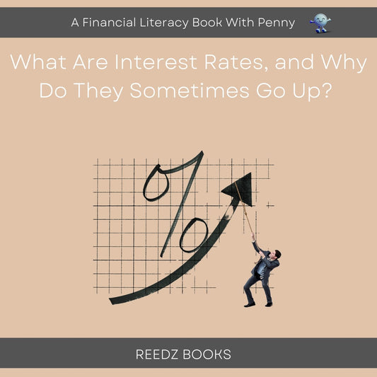 What are interest rates, and why do they sometimes go up?  – E-bok