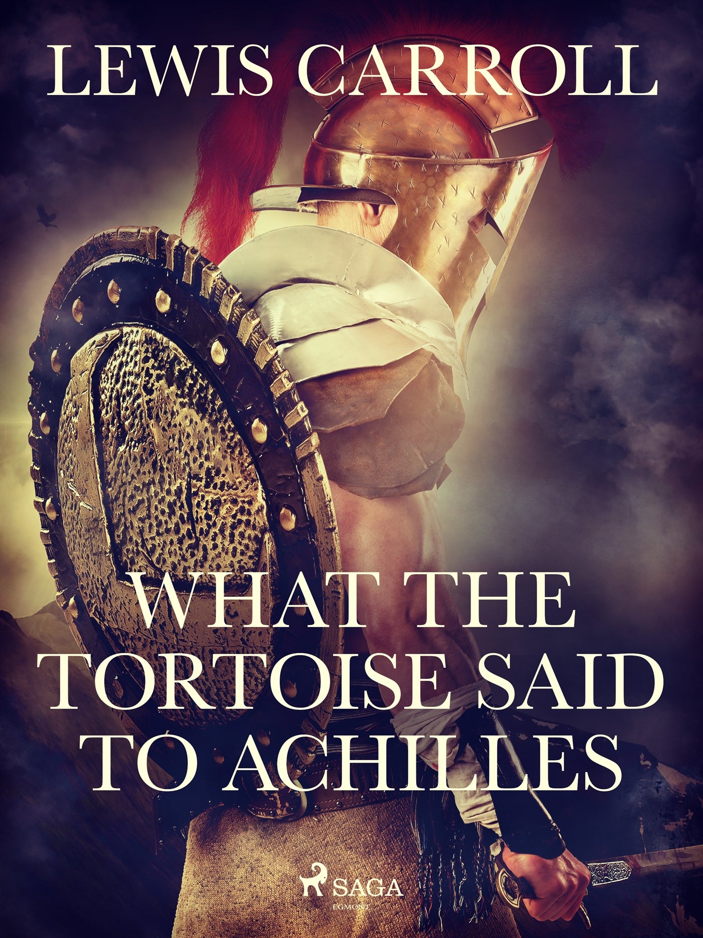 What the Tortoise Said to Achilles – E-bok